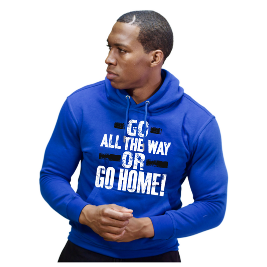 All The Way Apparel Go All The Way or Go HOME Hoodie in Blue