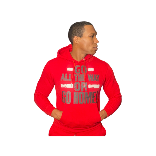 All The Way Apparel Go All The Way or Go HOME Hoodie in Red